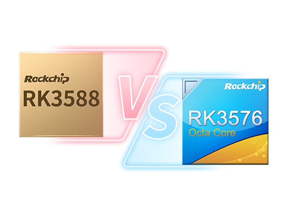 RK3588 sau RK3576? Cum să alegi? Comparație între RK3588 și RK3576